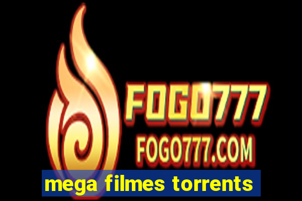 mega filmes torrents